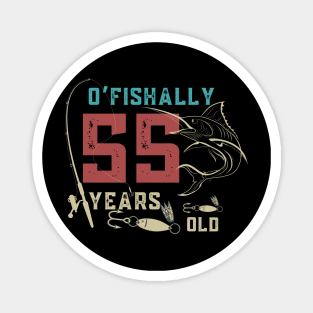 O’fishally 55 Years Old, Funny Fishing Dad Grandpa Birthday Gift Magnet